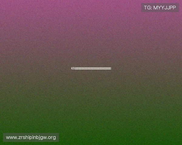 K8真人馆全面解析:打造最真实的线上真人娱乐体验指南 K8真人馆全面解析:打造最真实的线上真人娱乐体验指南